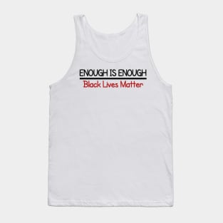 Enough is Enough Black Lives Matter Tank Top